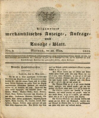 Allgemeines merkantilisches Anzeige-, Anfrage- und Zusage-Blatt Mittwoch 30. Mai 1832