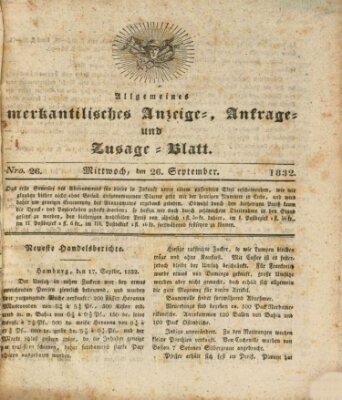 Allgemeines merkantilisches Anzeige-, Anfrage- und Zusage-Blatt Mittwoch 26. September 1832