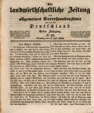 Die landwirthschaftliche Zeitung als allgemeines Correspondenzblatt von und für Deutschland Dienstag 2. Juli 1839