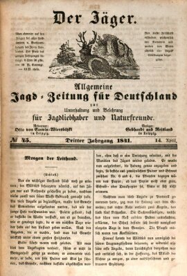 Der Jäger Mittwoch 14. April 1841