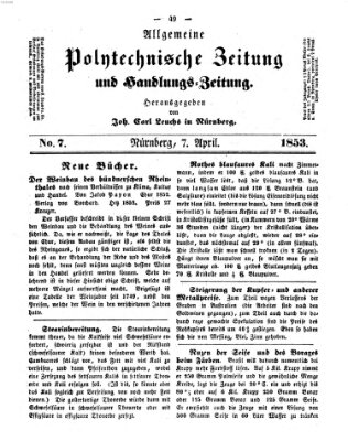 Allgemeine polytechnische Zeitung und Handlungs-Zeitung (Allgemeine Handlungs-Zeitung) Donnerstag 7. April 1853