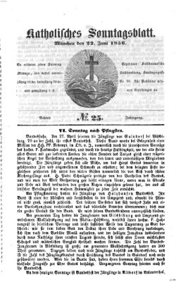 Katholisches Sonntagsblatt Sonntag 22. Juni 1856