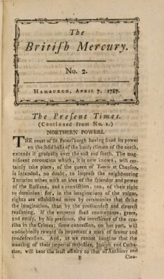 The British mercury or annals of history, politics, manners, literature, arts etc. of the British Empire Samstag 7. April 1787