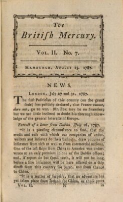 The British mercury or annals of history, politics, manners, literature, arts etc. of the British Empire Montag 13. August 1787