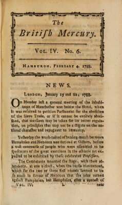 The British mercury or annals of history, politics, manners, literature, arts etc. of the British Empire Montag 4. Februar 1788