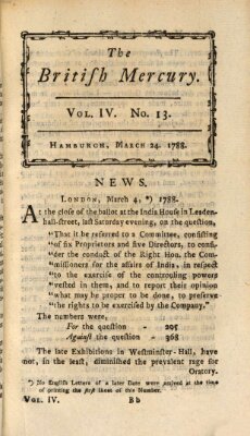 The British mercury or annals of history, politics, manners, literature, arts etc. of the British Empire Montag 24. März 1788