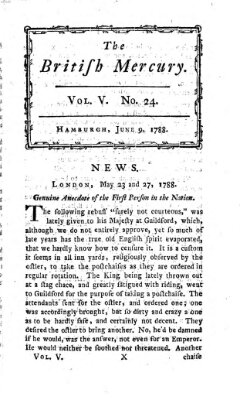 The British mercury or annals of history, politics, manners, literature, arts etc. of the British Empire Montag 9. Juni 1788