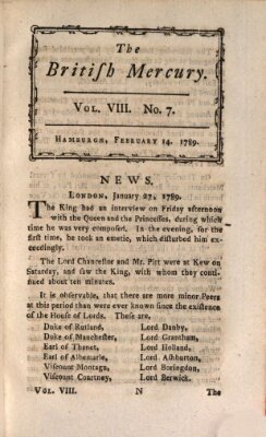 The British mercury or annals of history, politics, manners, literature, arts etc. of the British Empire Samstag 14. Februar 1789