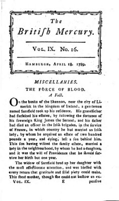 The British mercury or annals of history, politics, manners, literature, arts etc. of the British Empire Samstag 18. April 1789