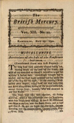 The British mercury or annals of history, politics, manners, literature, arts etc. of the British Empire Samstag 15. Mai 1790