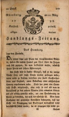 Kaiserlich-privilegirte allgemeine Handlungs-Zeitung und Anzeigen (Allgemeine Handlungs-Zeitung) Mittwoch 21. März 1798