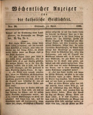 Wöchentlicher Anzeiger für die katholische Geistlichkeit Mittwoch 13. April 1836