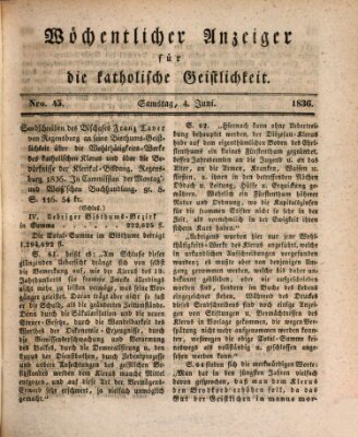 Wöchentlicher Anzeiger für die katholische Geistlichkeit Samstag 4. Juni 1836