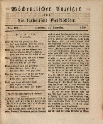 Wöchentlicher Anzeiger für die katholische Geistlichkeit Samstag 24. Dezember 1836