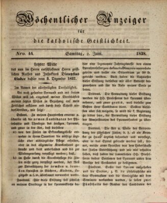 Wöchentlicher Anzeiger für die katholische Geistlichkeit Samstag 2. Juni 1838