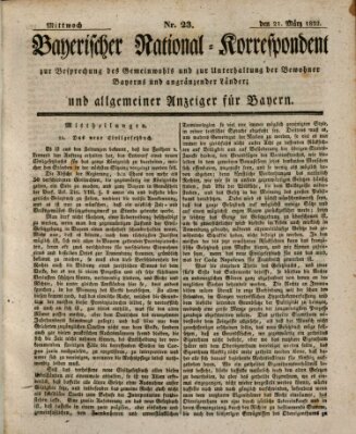 Bayerischer National-Korrespondent zur Besprechung des Gemeinwohls der Bewohner Bayerns und angränzender Länder (Allgemeiner bayerischer National-Korrespondent) Mittwoch 21. März 1832