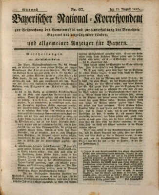 Bayerischer National-Korrespondent zur Besprechung des Gemeinwohls der Bewohner Bayerns und angränzender Länder (Allgemeiner bayerischer National-Korrespondent) Mittwoch 22. August 1832