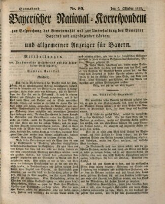 Bayerischer National-Korrespondent zur Besprechung des Gemeinwohls der Bewohner Bayerns und angränzender Länder (Allgemeiner bayerischer National-Korrespondent) Samstag 6. Oktober 1832