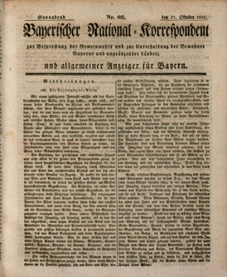 Bayerischer National-Korrespondent zur Besprechung des Gemeinwohls der Bewohner Bayerns und angränzender Länder (Allgemeiner bayerischer National-Korrespondent) Samstag 27. Oktober 1832