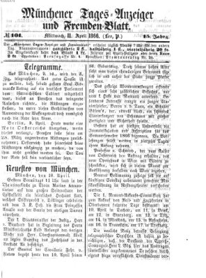 Münchener Tages-Anzeiger und Fremden-Blatt (Münchener Tages-Anzeiger) Mittwoch 11. April 1866