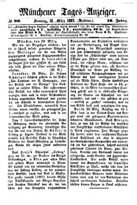 Münchener Tages-Anzeiger Sonntag 31. März 1867