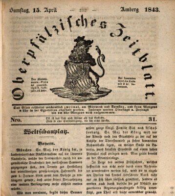 Oberpfälzisches Zeitblatt (Amberger Tagblatt) Samstag 15. April 1843