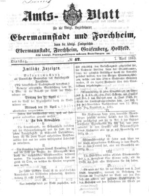 Amtsblatt für die Königlichen Bezirksämter Forchheim und Ebermannstadt sowie für die Königliche Stadt Forchheim Dienstag 7. April 1863