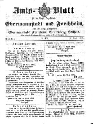 Amtsblatt für die Königlichen Bezirksämter Forchheim und Ebermannstadt sowie für die Königliche Stadt Forchheim Samstag 18. April 1863