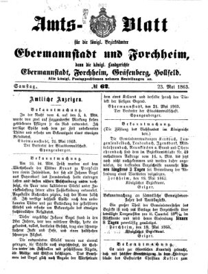 Amtsblatt für die Königlichen Bezirksämter Forchheim und Ebermannstadt sowie für die Königliche Stadt Forchheim Samstag 23. Mai 1863