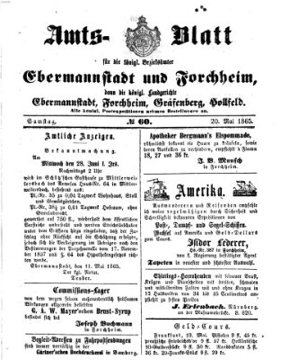 Amtsblatt für die Königlichen Bezirksämter Forchheim und Ebermannstadt sowie für die Königliche Stadt Forchheim Samstag 20. Mai 1865