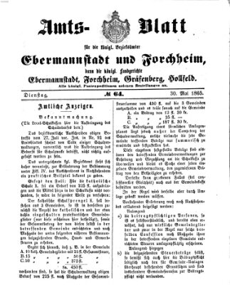 Amtsblatt für die Königlichen Bezirksämter Forchheim und Ebermannstadt sowie für die Königliche Stadt Forchheim Dienstag 30. Mai 1865