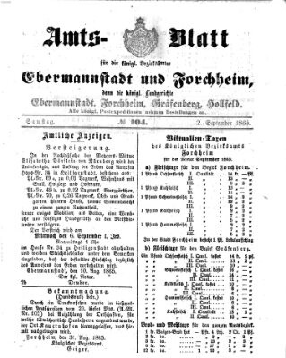 Amtsblatt für die Königlichen Bezirksämter Forchheim und Ebermannstadt sowie für die Königliche Stadt Forchheim Samstag 2. September 1865