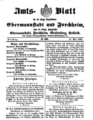 Amtsblatt für die Königlichen Bezirksämter Forchheim und Ebermannstadt sowie für die Königliche Stadt Forchheim Dienstag 15. Mai 1866