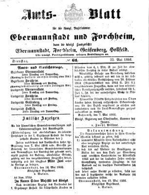 Amtsblatt für die Königlichen Bezirksämter Forchheim und Ebermannstadt sowie für die Königliche Stadt Forchheim Dienstag 22. Mai 1866