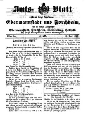 Amtsblatt für die Königlichen Bezirksämter Forchheim und Ebermannstadt sowie für die Königliche Stadt Forchheim Dienstag 12. Juni 1866