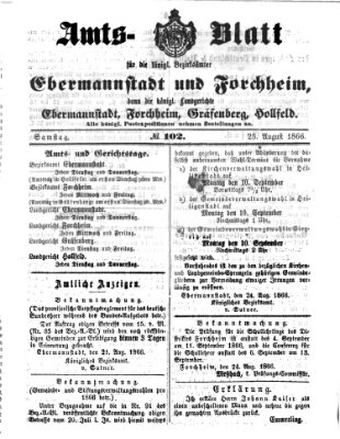 Amtsblatt für die Königlichen Bezirksämter Forchheim und Ebermannstadt sowie für die Königliche Stadt Forchheim Samstag 25. August 1866