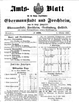 Amtsblatt für die Königlichen Bezirksämter Forchheim und Ebermannstadt sowie für die Königliche Stadt Forchheim Samstag 6. Oktober 1866