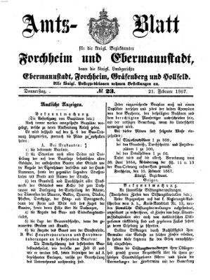 Amtsblatt für die Königlichen Bezirksämter Forchheim und Ebermannstadt sowie für die Königliche Stadt Forchheim Donnerstag 21. Februar 1867