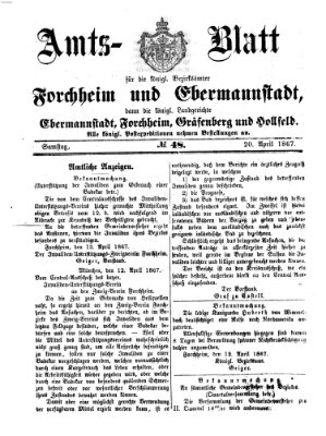 Amtsblatt für die Königlichen Bezirksämter Forchheim und Ebermannstadt sowie für die Königliche Stadt Forchheim Samstag 20. April 1867