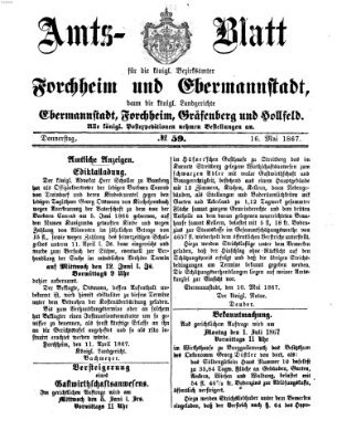 Amtsblatt für die Königlichen Bezirksämter Forchheim und Ebermannstadt sowie für die Königliche Stadt Forchheim Donnerstag 16. Mai 1867