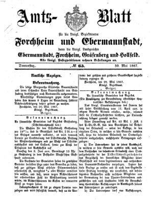 Amtsblatt für die Königlichen Bezirksämter Forchheim und Ebermannstadt sowie für die Königliche Stadt Forchheim Donnerstag 30. Mai 1867