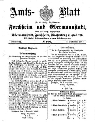 Amtsblatt für die Königlichen Bezirksämter Forchheim und Ebermannstadt sowie für die Königliche Stadt Forchheim Donnerstag 5. September 1867