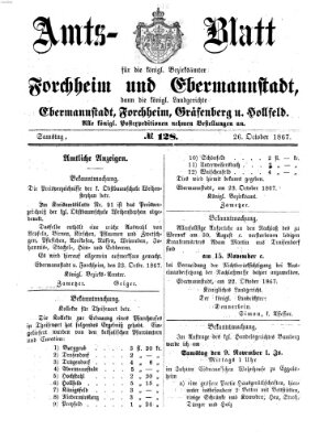 Amtsblatt für die Königlichen Bezirksämter Forchheim und Ebermannstadt sowie für die Königliche Stadt Forchheim Samstag 26. Oktober 1867