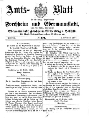 Amtsblatt für die Königlichen Bezirksämter Forchheim und Ebermannstadt sowie für die Königliche Stadt Forchheim Samstag 2. November 1867