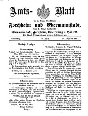 Amtsblatt für die Königlichen Bezirksämter Forchheim und Ebermannstadt sowie für die Königliche Stadt Forchheim Donnerstag 19. Dezember 1867