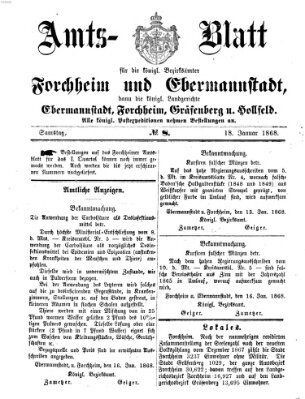 Amtsblatt für die Königlichen Bezirksämter Forchheim und Ebermannstadt sowie für die Königliche Stadt Forchheim Samstag 18. Januar 1868