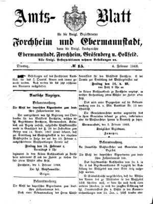 Amtsblatt für die Königlichen Bezirksämter Forchheim und Ebermannstadt sowie für die Königliche Stadt Forchheim Dienstag 4. Februar 1868