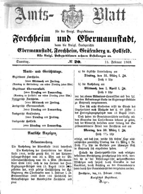 Amtsblatt für die Königlichen Bezirksämter Forchheim und Ebermannstadt sowie für die Königliche Stadt Forchheim Samstag 15. Februar 1868