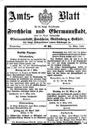 Amtsblatt für die Königlichen Bezirksämter Forchheim und Ebermannstadt sowie für die Königliche Stadt Forchheim Donnerstag 12. März 1868