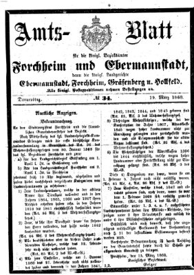 Amtsblatt für die Königlichen Bezirksämter Forchheim und Ebermannstadt sowie für die Königliche Stadt Forchheim Donnerstag 19. März 1868